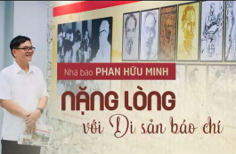 Nhà báo Phan Hữu Minh - Nặng lòng với di sản báo chí