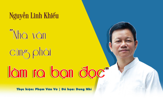 Nhà thơ Nguyễn Linh Khiếu: “Nhà văn cũng phải làm ra bạn đọc”