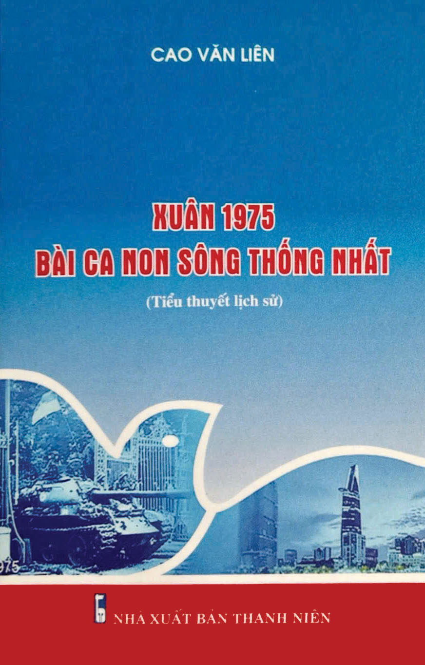 Cảm thức về lịch sử chiến tranh cách mạng qua “Xuân 1975 - Bài ca non sông thống nhất” của Cao Văn Liên
